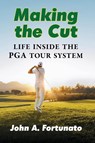 Making the Cut - John A. Fortunato - 9781476676197
