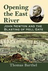 Opening the East River - Thomas Barthel - 9781476682983