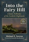 Into the Fairy Hill - Michael S. Newton - 9781476690025