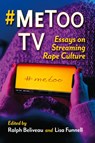 #MeToo TV - Ralph Beliveau ; Lisa Funnell - 9781476692630