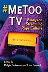 #MeToo TV - Ralph Beliveau ; Lisa Funnell - 9781476692630