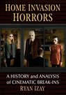 Home Invasion Horrors - Ryan Izay - 9781476693088