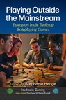 Playing Outside the Mainstream - Stephanie Hedge - 9781476694245