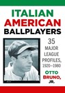 Italian American Ballplayers - Otto Bruno - 9781476695570