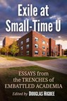 Exile at Small-Time U - Douglas Higbee - 9781476695723