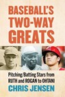 Baseball's Two-Way Greats - Chris Jensen - 9781476696225