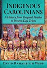 Indigenous Carolinians - David Rahahę́-Tih Webb - 9781476697277