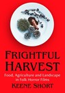 Frightful Harvest - Keene Short - 9781476698069