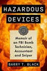 Hazardous Devices - Barry T Black - 9781476699929