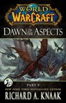 World of Warcraft: Dawn of the Aspects: Part V - Richard A. Knaak - 9781476708645