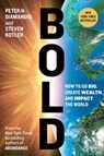 Bold - Peter H. Diamandis ; Steven Kotler - 9781476709604