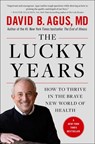 The Lucky Years - David B. Agus - 9781476712116
