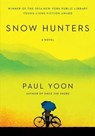 Snow Hunters - Paul Yoon - 9781476714820