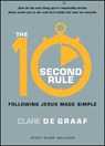 The 10-Second Rule: Following Jesus Made Simple - Clare De Graaf - 9781476715087