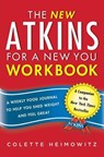 The New Atkins for a New You Workbook - Colette Heimowitz - 9781476715575