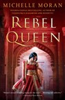 Rebel Queen - Michelle Moran - 9781476716374