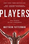 Players - Matthew Futterman - 9781476716961