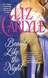Beauty Like The Night - Liz Carlyle - 9781476726946