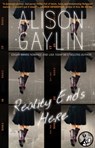 Reality Ends Here - Alison Gaylin - 9781476727592