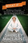 What If . . . - Shirley MacLaine - 9781476728629