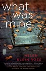 What Was Mine - Helen Klein Ross - 9781476732350
