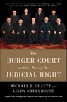 The Burger Court and the Rise of the Judicial Right - Michael J. Graetz ; Linda Greenhouse - 9781476732527