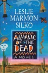 The Almanac of the Dead - Leslie Marmon Silko - 9781476737461