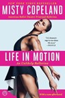 Life in Motion: An Unlikely Ballerina - Misty Copeland - 9781476737997