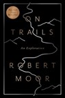 On Trails - Robert Moor - 9781476739243