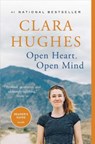Open Heart, Open Mind - Clara Hughes - 9781476756998