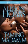 Taming Madam M - Allison Hobbs - 9781476759111
