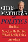 Chris Matthews on Politics E-book Box Set - Chris Matthews - 9781476760827