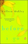 Before I Go - Colleen Oakley - 9781476761671