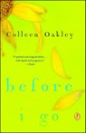 Before I Go - Colleen Oakley - 9781476761688