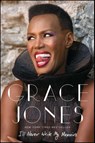 I'll Never Write My Memoirs - Grace Jones ; Paul Morley - 9781476765082