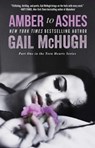 Amber to Ashes - Gail McHugh - 9781476766041
