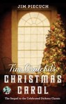 Tim Cratchit's Christmas Carol - Jim Piecuch - 9781476766171