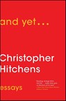 And Yet... - Christopher Hitchens - 9781476772073