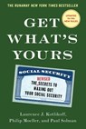Get What's Yours - Laurence J. Kotlikoff ; Philip Moeller ; Paul Solman - 9781476772318