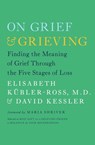 On Grief and Grieving - Elisabeth Kubler-Ross ; David Kessler - 9781476775555