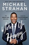 Wake Up Happy - Michael Strahan - 9781476775708