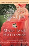 Pride, Prejudice and Cheese Grits - Mary Jane Hathaway - 9781476776927