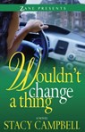 Wouldn't Change a Thing - Stacy Campbell - 9781476777290
