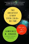 The Greatest Story Ever Told--So Far - Lawrence M. Krauss - 9781476777634