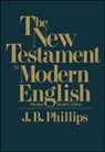 New Testament in Modern English - J.B. Phillips - 9781476779812