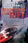 SHOOTING THE RIFT - STEWART,  ALEX - 9781476781181