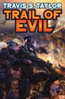 Trail Of Evil - Travis S. Taylor - 9781476781402