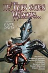 If This Goes Wrong... - Hank Davis - 9781476782027