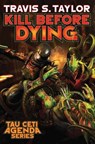 Kill Before Dying - TAYLOR,  TRAVIS S. - 9781476782072