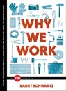 Why We Work - Barry Schwartz - 9781476784878